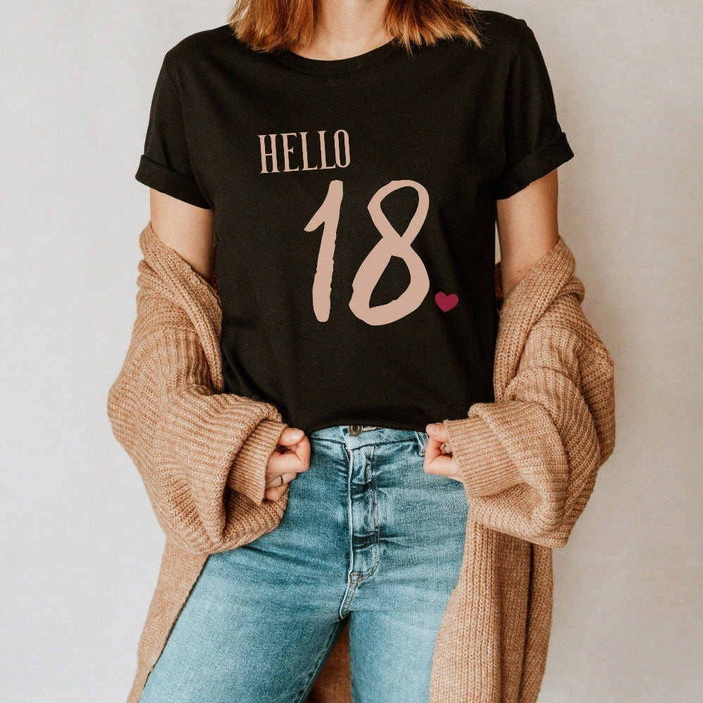 18th birthday babe gift. Whether you are planning a party for yourself or loved one, grab this adorable casual shirt present fit for a queen and get ready for your "Hello 18" new age celebrations. This is a memorable tee outfit for daughter, girlfriend, sister, best friend, co-worker and any 18 year old celebrant.