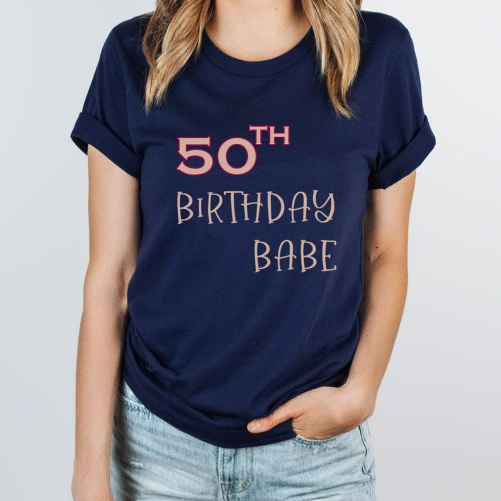 50th birthday babe gift. It's always fun to turn up and stand out especially on your special day. Whether you are planning a party for yourself or loved one, grab this adorable shirt fit for a queen to get ready for your celebrations.