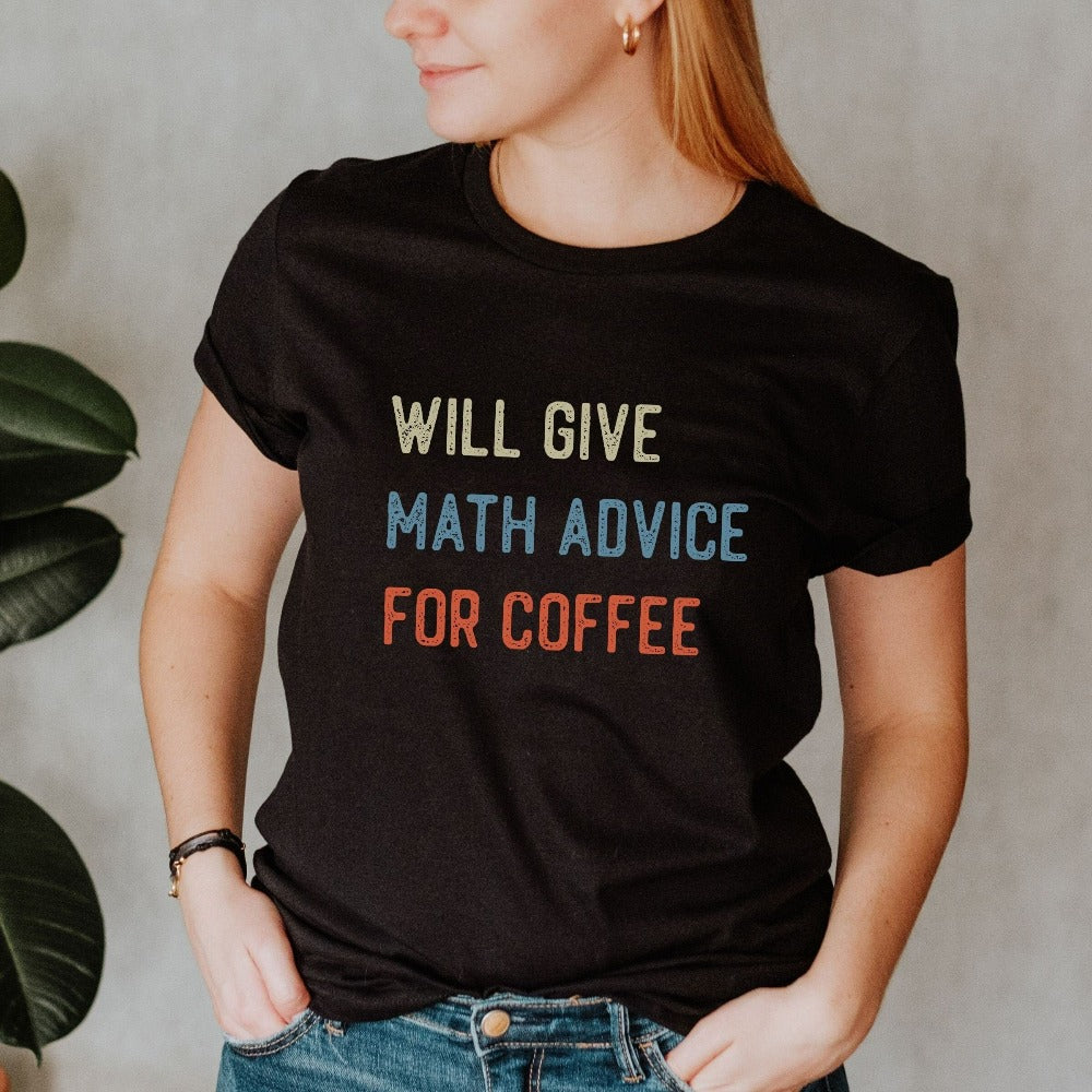 Mathematics teacher shirt. This colorful retro math teacher casual tee is perfect for elementary, middle or high school arts teacher. Make a great back to school team outfit, Christmas gift, last day of school or summer break present.