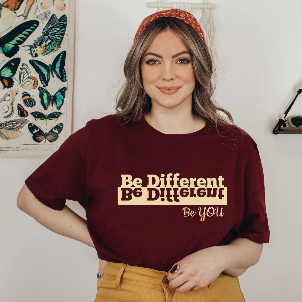 Positive motivational Be Different shirt. Perfect gift idea for friend, family or co-worker. Add inspiration with this minimalist birthday present. Also great for Christmas holidays and get together.