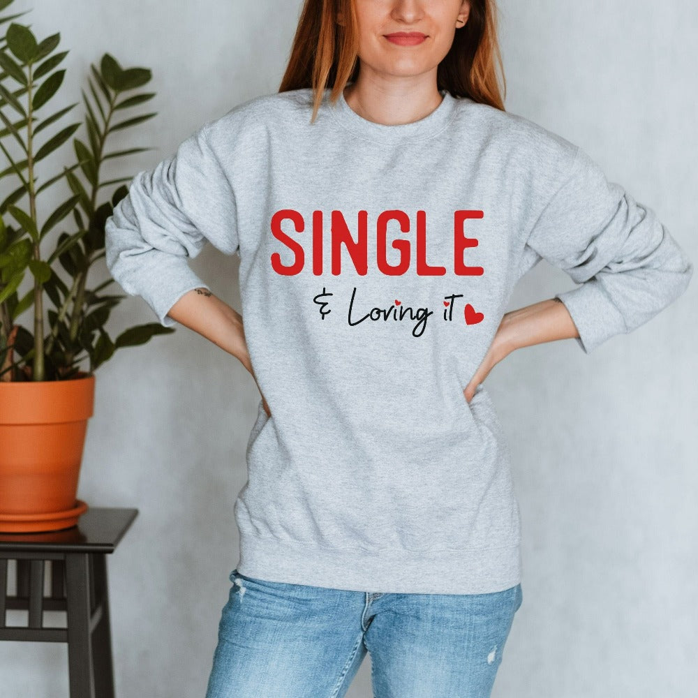 Women's Valentine Sweatshirt, Anti Valentine Shirt, Funny Valentine's Day Gift for Friend Bestie BFF, Unisex Crewneck Sweatshirt Top