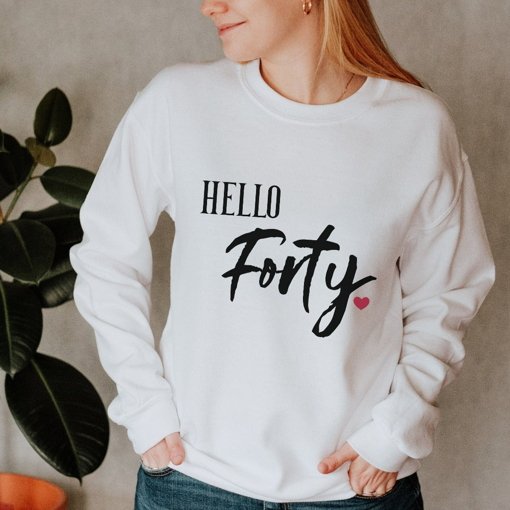 40th birthday babe gift. It's always fun to turn up and stand out especially on a special day. Whether you are planning a fortieth party for yourself or loved one, grab this adorable sweatshirt fit for a queen and get ready for your "Hello 40" new age celebrations.