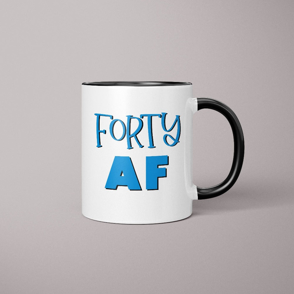 Say Hello to 40 with this fun birthday gift idea for yourself or a loved one. Perfect present for the 40th birthday girl, mom, daughter, babe, girlfriend, son, friend or co-worker. Black trim mug stands out with a classic look and makes this cute coffee mug great for both home and office spaces.