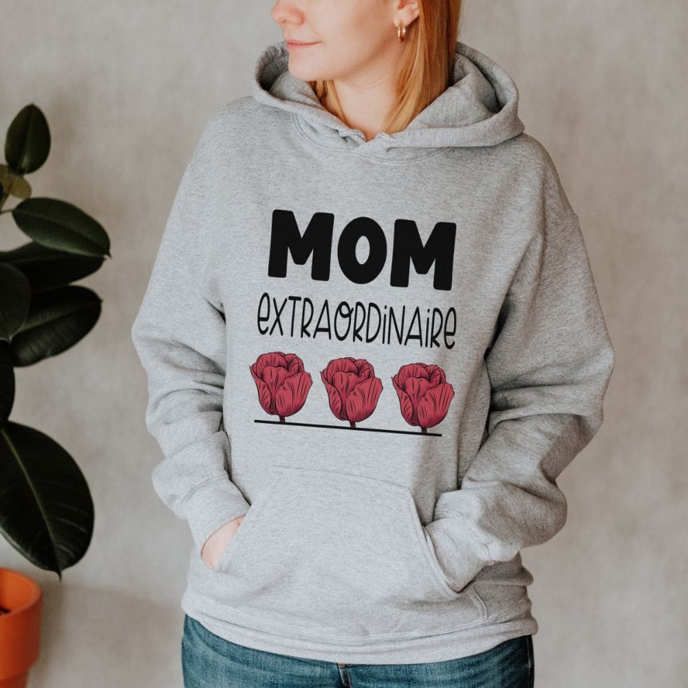 Show our love by giving our extraordinaire mom, mommy, mama, mumsy, stepmom or grandmother a special gift. This floral hoodie is a perfect thanksgiving gift for having her in our life. An inspirational hoodie for being an extraordinary mother.