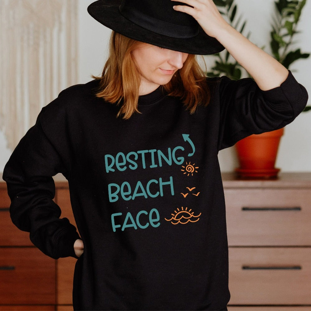 Humorous beach vacation Resting Beach Face saying sweatshirt. This funny top is perfect for your cruise vacay, weekend island getaway, girls trip or lake house family reunion trip. Get in the vacay mood with this hilarious comfy travel shirt. Perfect matching outfit for best friends or sisters' relaxation vacay. 