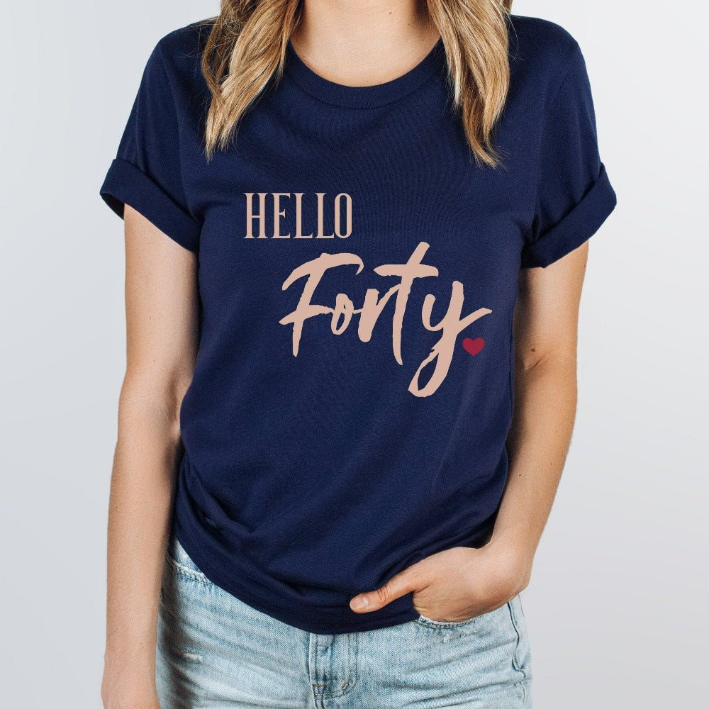 40th birthday babe gift. It's always fun to turn up and stand out especially on a special day. Whether you are planning a fabulous party for yourself or loved one, grab this adorable shirt fit for a queen and get ready for your "Hello 40" new age celebrations.
