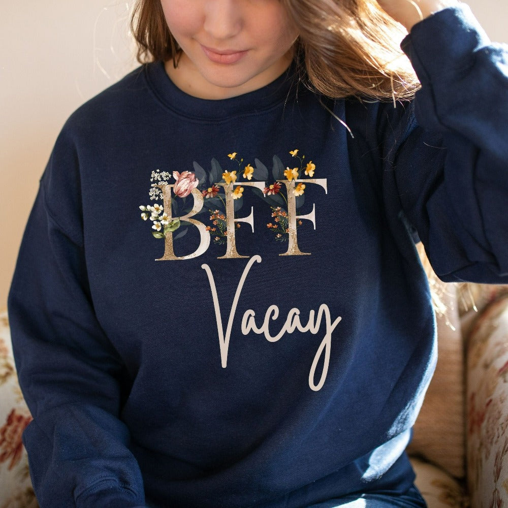 Matching best friends forever vacation trip sweatshirt. Grab this cute vacay mood gift for girl's road trip, airport lounge, cruise or beach. Perfect for your BFF bestie birthday destination party or any other adventures you go on with your travel buddies.