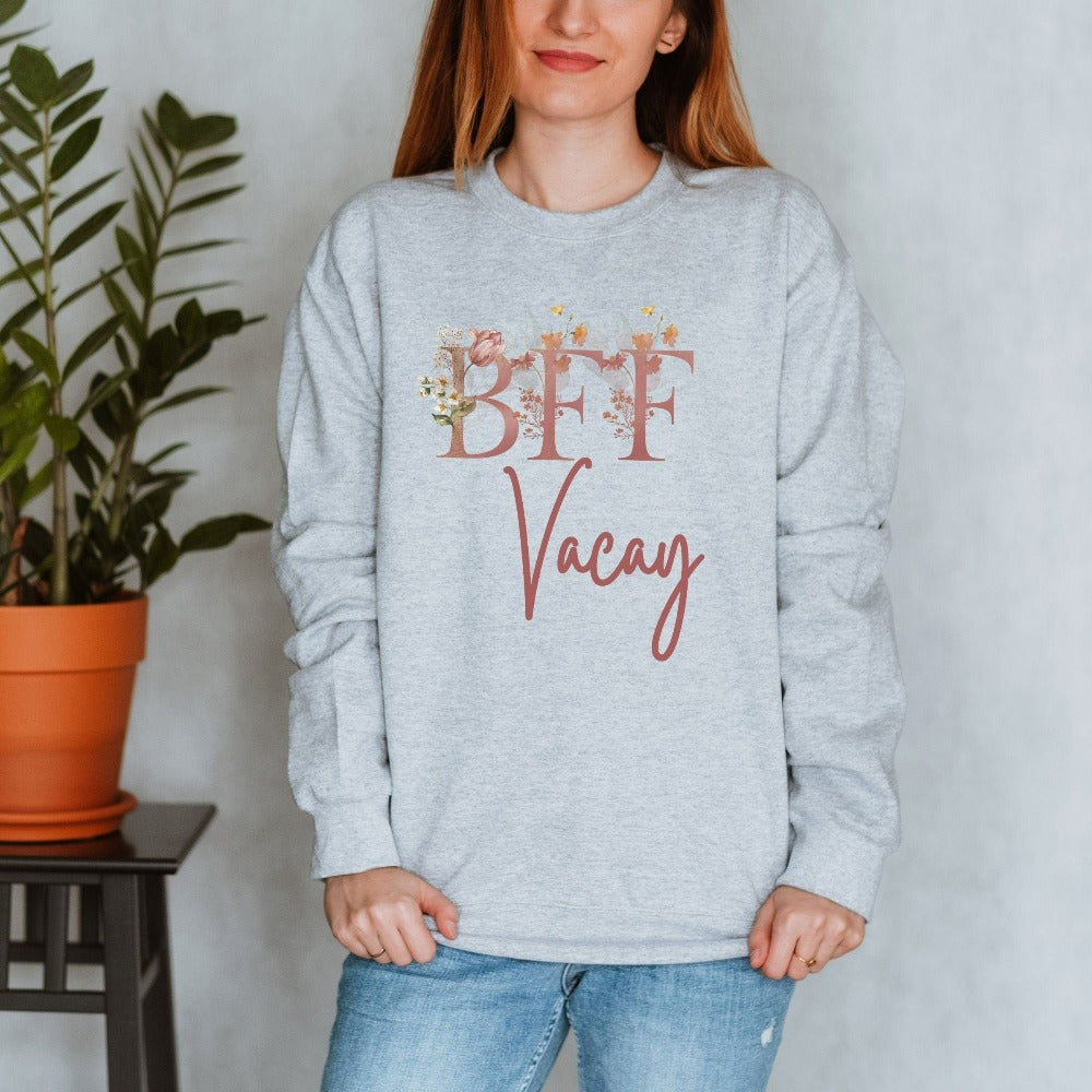 Matching best friends forever vacation trip sweatshirt. Grab this cute vacay mood gift for girl's road trip, airport lounge, cruise or beach. Perfect for your BFF bestie birthday destination party or any other adventures you go on with your travel buddies.