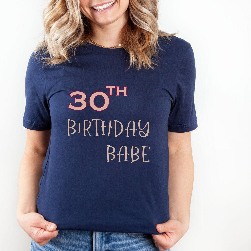 Say Hello 30 with this cute gift shirt for the 30th birthday babe. Celebrate the fabulous thirty with your crew and stand out with a fun party outfit. This is a great tee present for the 30 year old queen, sister, mom, daughter or best friend. It makes for a memorable new age celebration.