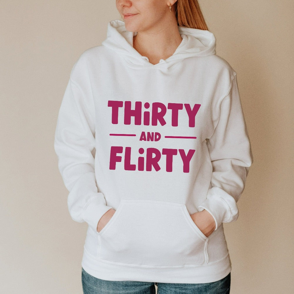 "Hello Thirty". Grab this trendy thirty hoodie as a 30th birthday present for yourself , sister, bestfriend, girlfriend, fiancée and spouse. Let's welcome our 30th year and be happy. A perfect outfit to embrace another year of chapter in life. 