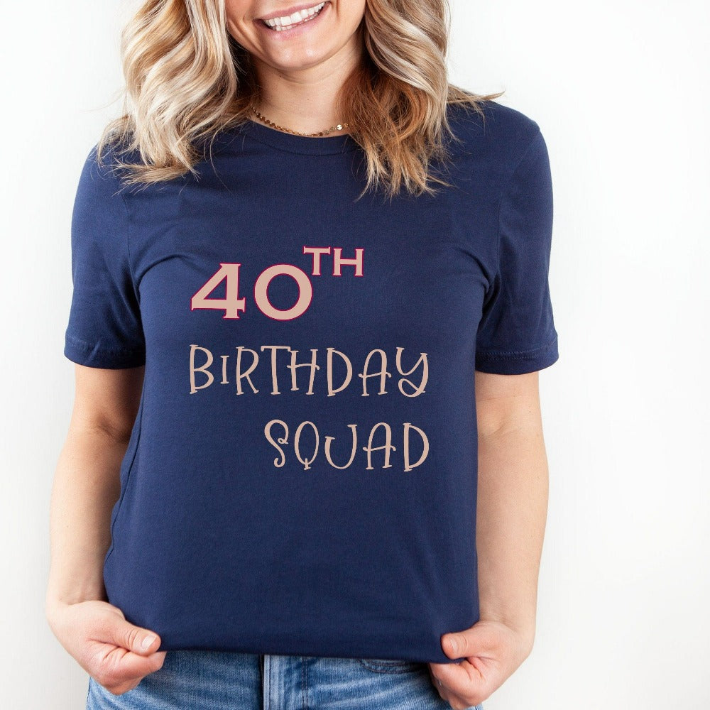 40th Birthday Squad T-Shirt NAVY / XSMALL 40th Birthday Squad T-Shirt NAVY / XSMALL