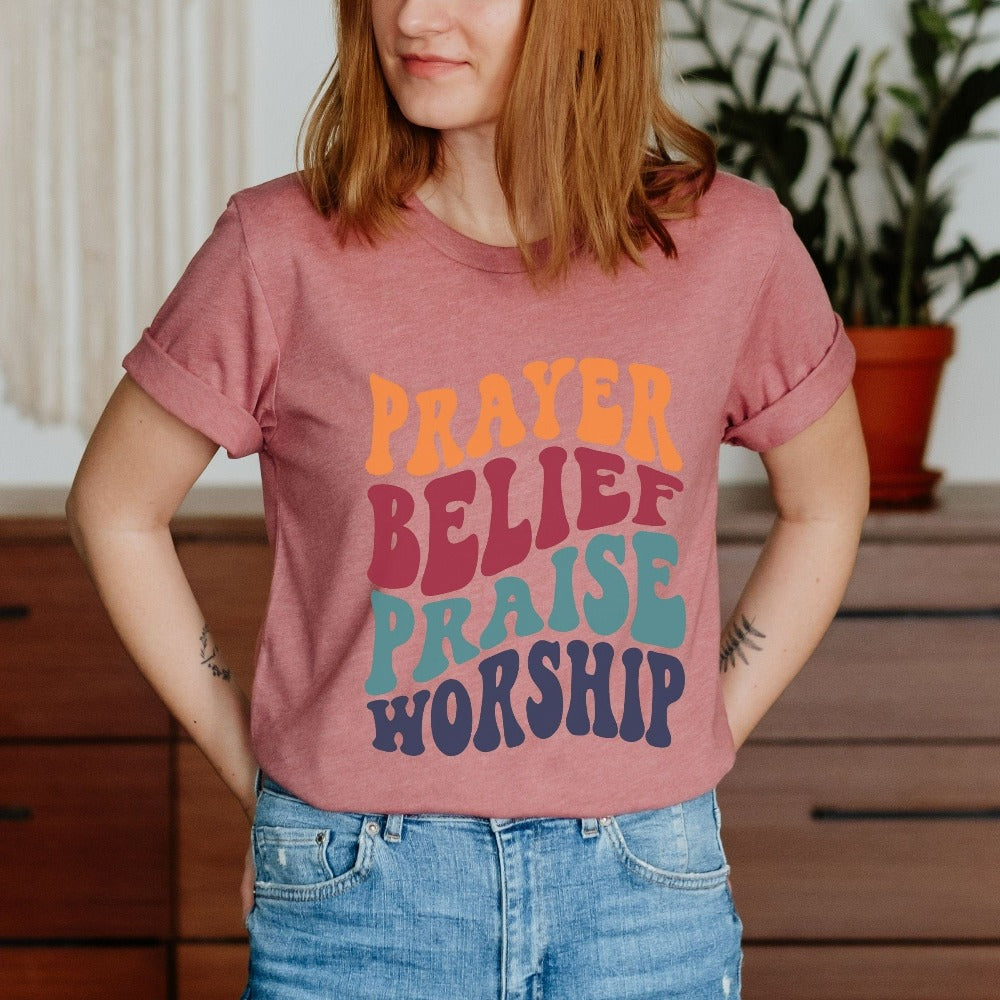 Christian faith based gift idea outfit for religious friend or loved one. Positive Prayer, Belief, Praise and Worship uplifting present. Great matching casual shirt for a church convention, Sunday school or weekend service. Grab this for a birthday t-shirt for youth pastor or leader, minister or any other Christian family.