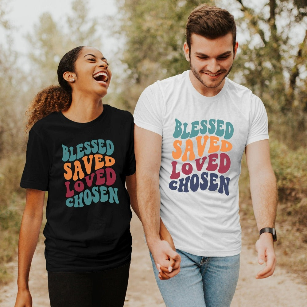 Christian faith based gift idea outfit for religious friend or loved one. Uplifting quote - Blessed, saved, Loved, Chosen . Great matching casual shirt for a church convention, Sunday school or weekend service. Grab this for a birthday t-shirt for youth pastor or leader, minister or any other Christian family.