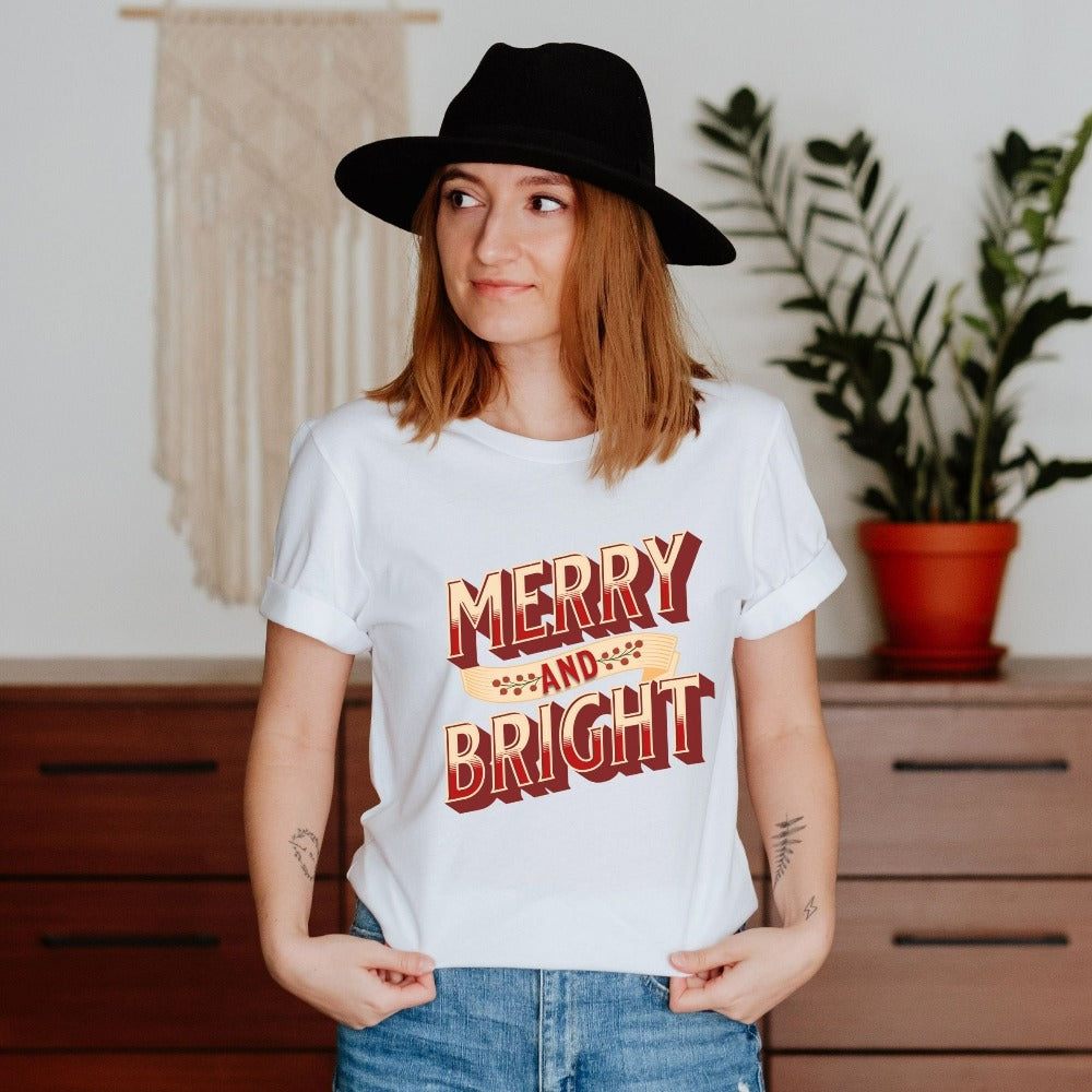 Merry and Bright Christmas holiday season gift idea for best friends, family, co-worker, neighbor in the festive spirit. Spread the cheer during family reunions, winter visits with this family vacation matching shirt.