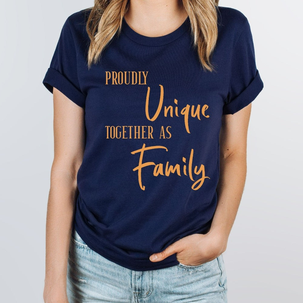 Proudly Unique, Together As Family T-Shirt – Jonomea