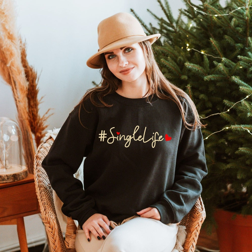 Cute Valentine's Day Sweatshirt, Anti Valentine Shirt, Unisex Crewneck Sweatshirt, Gift for Valentines Day, Women Ladies Single Top