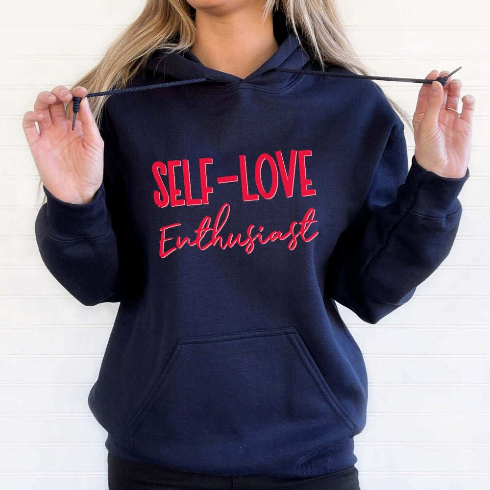 Cute Valentine's Day Sweatshirt, Vday Self Love Shirt, Kindness Valentines Day Shirt, Self Care Positive Apparel for Women Her