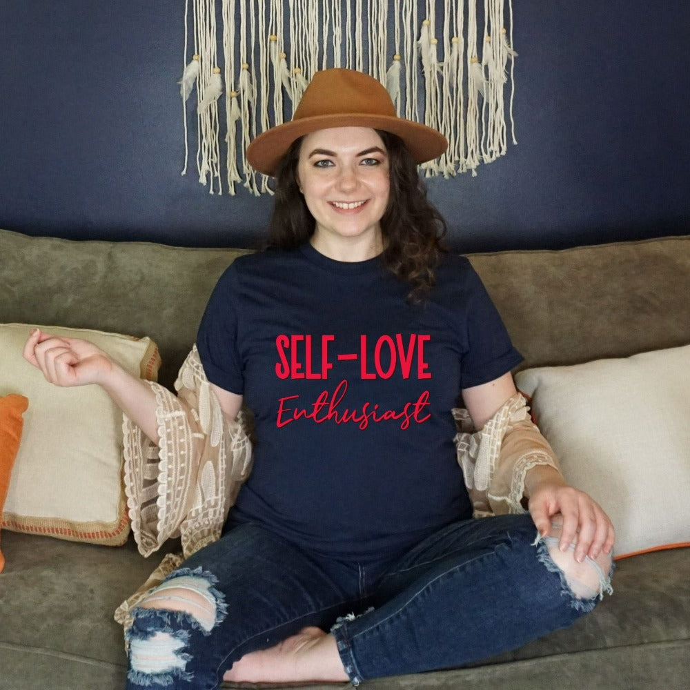 Cute Valentine Shirt, Women Empowerment Shirt for Valentines Day, Positive Self Love Tee, Matching Valentine's Day T-Shirt Tee