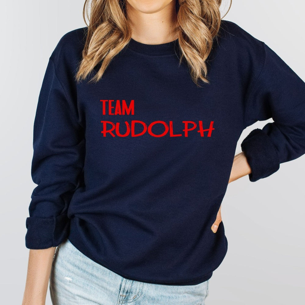 Family Christmas Sweatshirt, Team Rudolf Women Holiday Sweater, Christmas Party Outfit, Xmas Gift for Her, Christmas Present Shirt