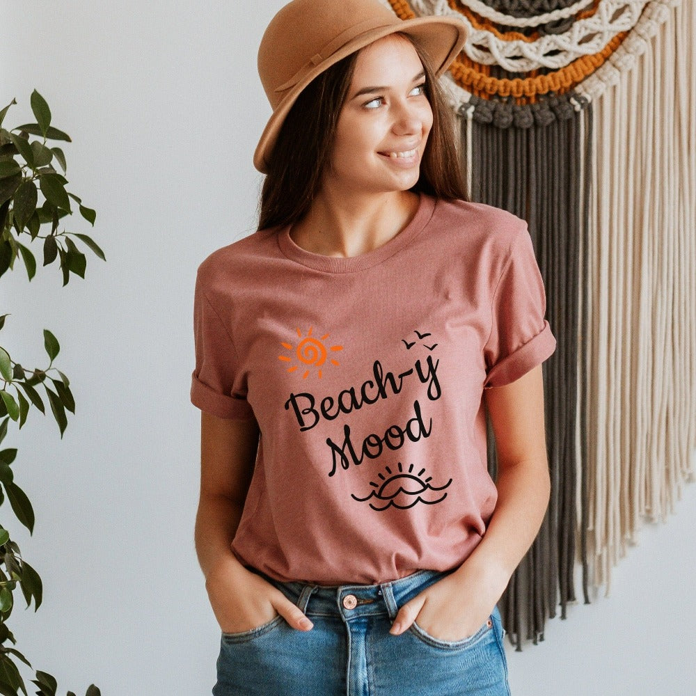 Get in the vacay mode with this humorous beach vacation "beach-y mood" shirt with a twist on words. This funny top is perfect for your cruise vacation, girls trip, weekend island getaway, or lake house family reunion trip. Get in the vacay mood with this cute comfy travel tee. Perfect matching casual t-shirt for buddies, couples, best friends or sisters.