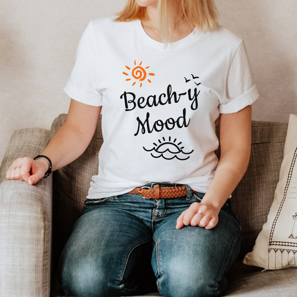 Get in the vacay mode with this humorous beach vacation "beach-y mood" shirt with a twist on words. This funny top is perfect for your cruise vacation, girls trip, weekend island getaway, or lake house family reunion trip. Get in the vacay mood with this cute comfy travel tee. Perfect matching casual t-shirt for buddies, couples, best friends or sisters.