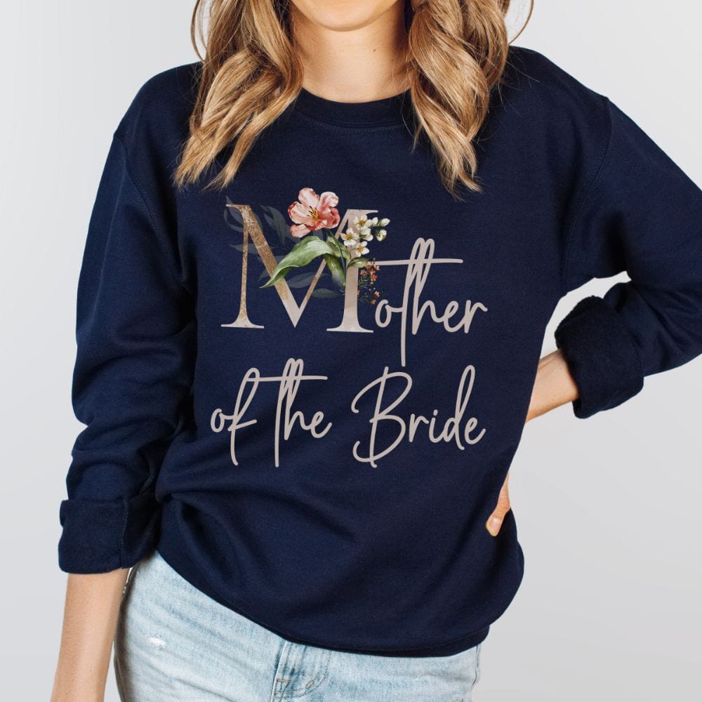 Floral mother of the bride wedding party sweatshirt for mom. Great idea for engagement announcement, rehearsal dinner, and after wedding parties. This cute getting ready apparel is a perfect addition to the bride's crew, team or squad.