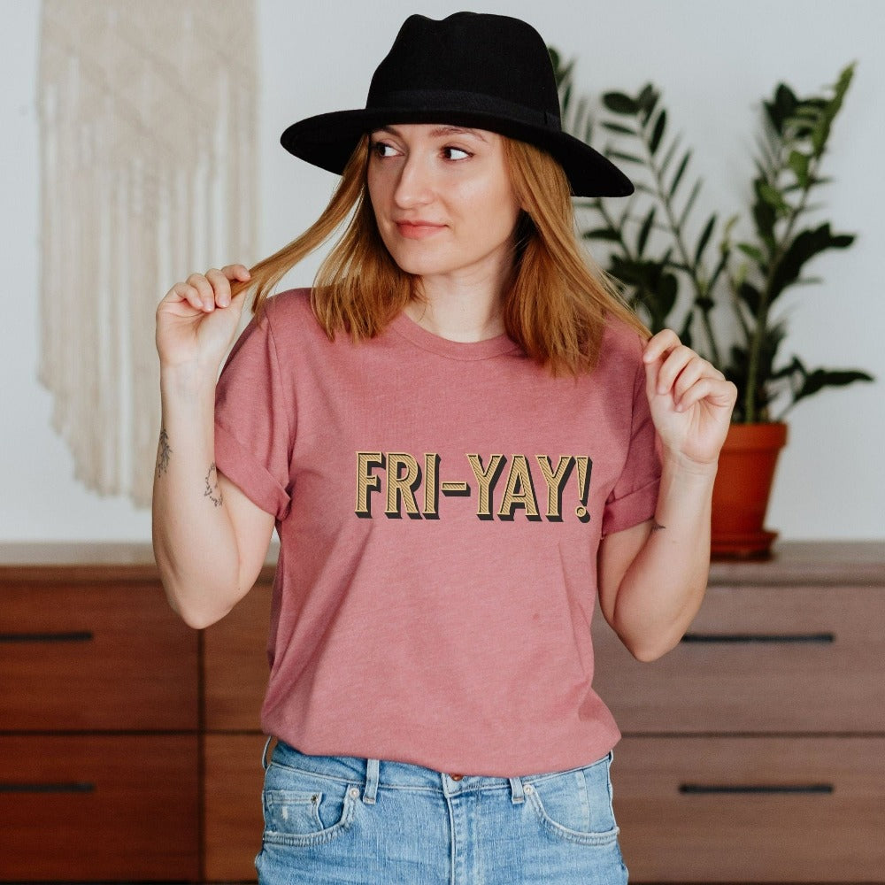 Funny Fri-yay! casual tee shirt is a great gift idea for elementary grade teacher, principal, kindergarten or preschool classroom team, co-workers, staff team and just about everyone looking forward to weekend activities. Grab this for Christmas presents, office party, birthday gifts and girls nights out shirt.