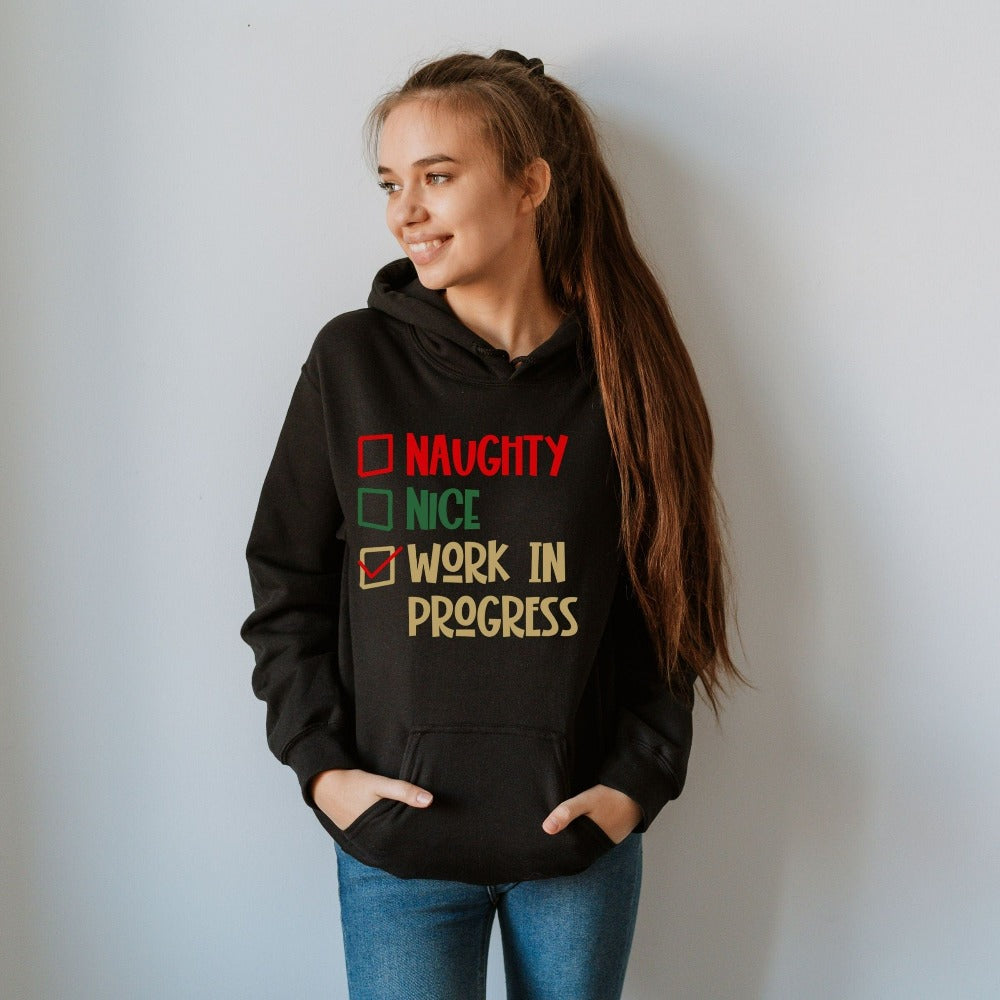 Naughty, Nice, Work in Progress Hoodie – Jonomea