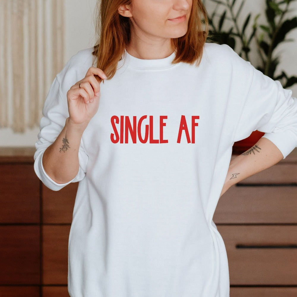 Funny Gift for Valentine's Day, Sarcastic Valentine Sweatshirt, Single Squad Shirt, Galentines Day Gift for Single Friend Bestie BFF