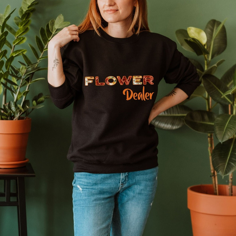 Funny florist birthday gift idea. This cute floral sweatshirt is a great thoughtful gift for a friend, plant lover, home gardener, garden center store owner and flower plant mama.