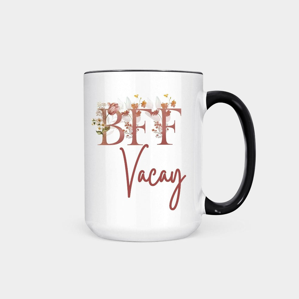 Matching best friends forever vacation trip souvenir mug. Grab this cute vacay mood gift for girl's road trip, airport lounge, cruise or beach. Perfect for your BFF bestie birthday destination party or any other adventures you go on with your travel buddies.