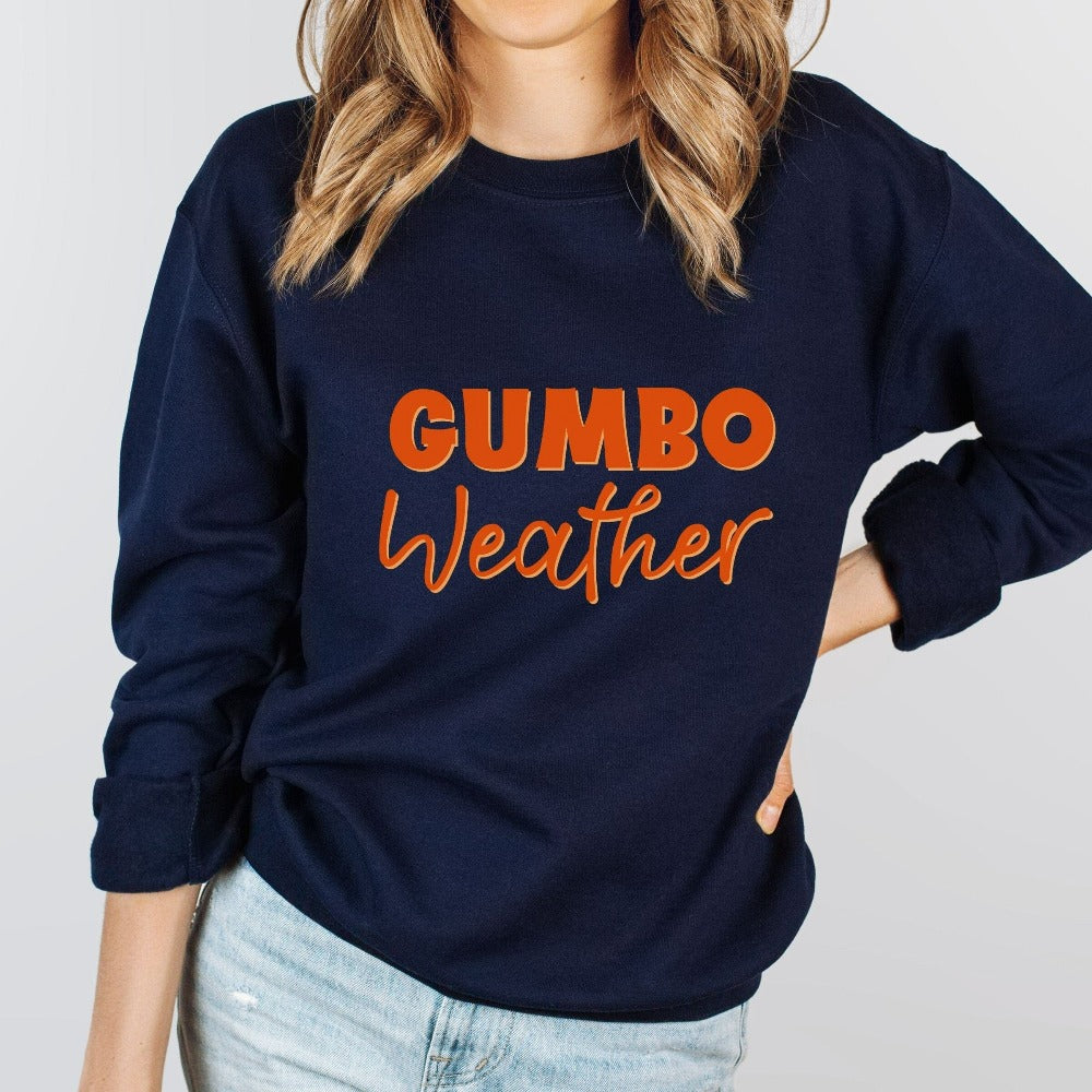 Gumbo Weather Sweatshirt, Fall Sweater Foodie Gift, New Orleans Cajun Shirt for Ladies, Thanksgiving Holiday Christmas Gifts for Her