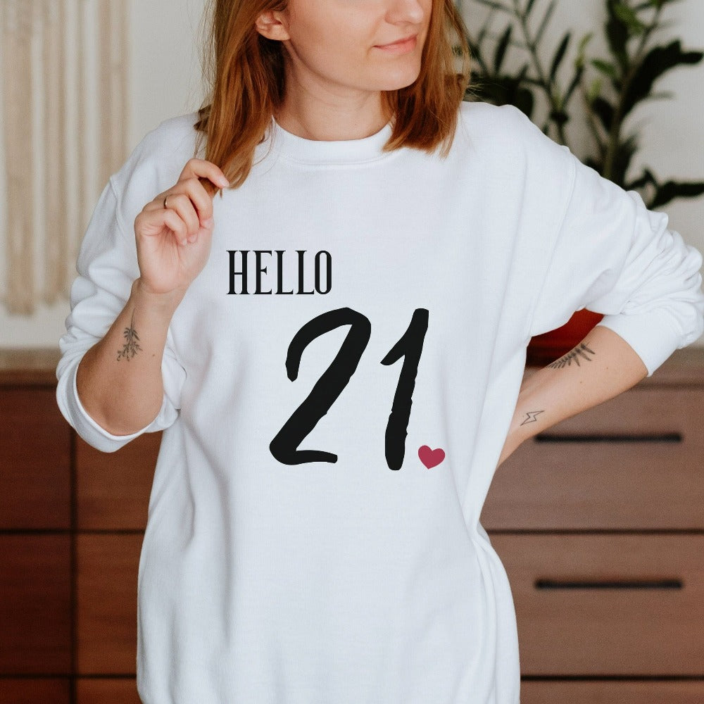 21st birthday babe gift. Whether you are planning a party for yourself or loved one, grab this adorable casual sweatshirt present fit for a queen and get ready for your "Hello 21" new age celebrations. This is a memorable tee outfit for daughter, wife, girlfriend, sister, best friend, co-worker and any 21 year old celebrant.