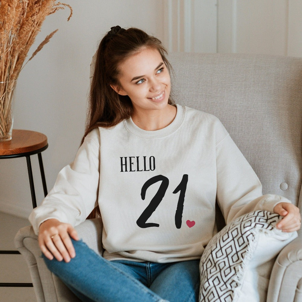 21st birthday babe gift. Whether you are planning a party for yourself or loved one, grab this adorable casual sweatshirt present fit for a queen and get ready for your "Hello 21" new age celebrations. This is a memorable tee outfit for daughter, wife, girlfriend, sister, best friend, co-worker and any 21 year old celebrant.