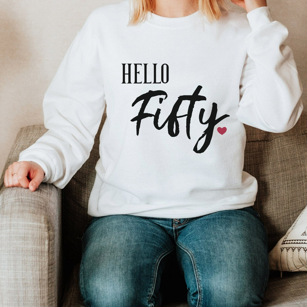 50th birthday babe gift. Whether you are planning a party for yourself or loved one, grab this adorable casual sweatshirt fit for a queen and get ready for your "Hello 50" fiftieth new age golden jubilee celebrations. This is a memorable outfit present for mom, girlfriend, sister, best friend, co-worker and any 50 year old celebrant.
