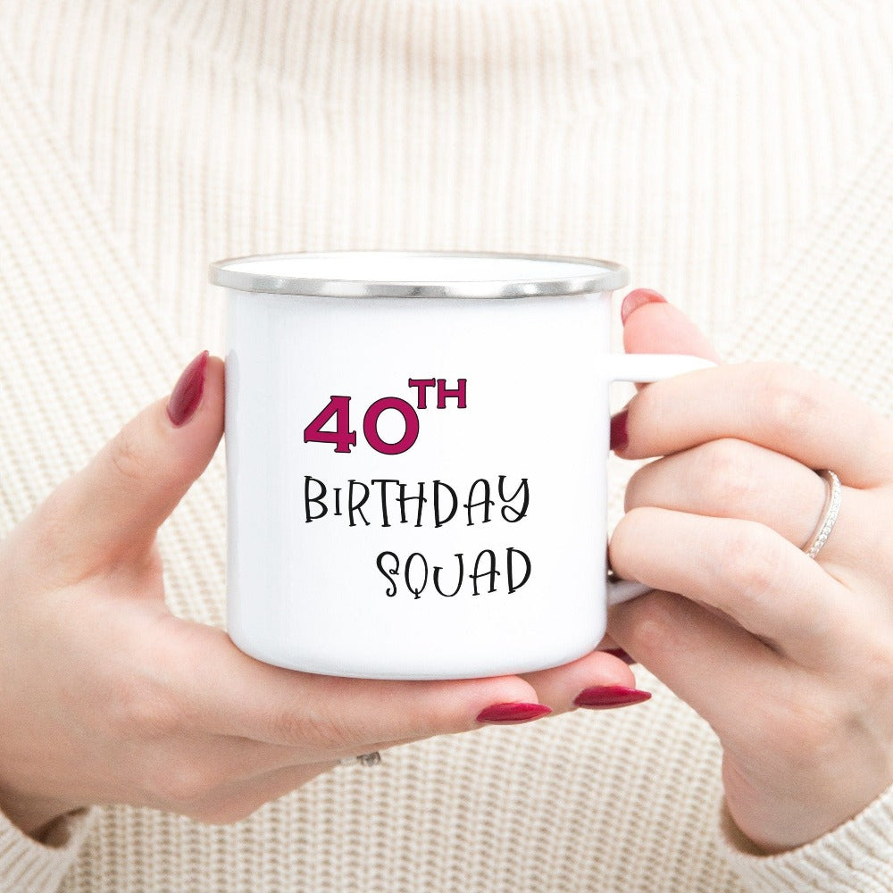 Say Hello 40 with this cute gift mug for your 40th birthday squad. Celebrate the fabulous forty with your crew with a matching fun party mug souvenir. This is a great present or party favor idea for your family, friend, crew and support team. It makes for a memorable new age celebration with loved ones.