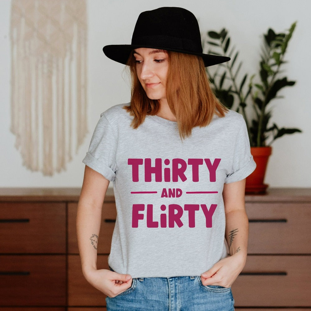 "Hello Thirty". Grab this trendy thirty t-shirt as a 30th birthday present for yourself , sister, bestfriend, girlfriend, fiancée and spouse. Let's welcome our 30th year and be happy. A perfect casual shirt to embrace another year of chapter in life. 