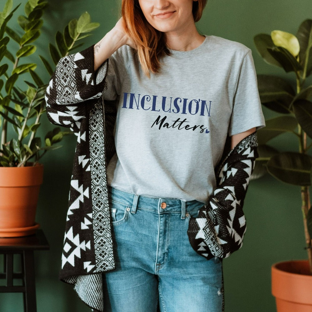 Positive Inclusion Matters shirt. Gift idea for special education teacher, trainer, instructor and homeschool mama. Perfect for elementary, middle or high school, back to school, last day of school, summer or spring break.