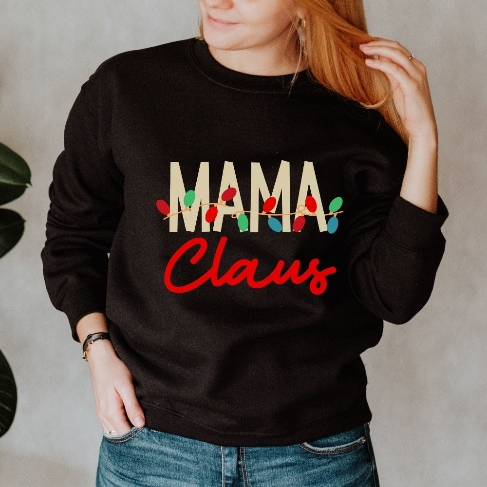 Mama Claus Christmas Sweatshirt, Family Vacation Holiday Sweater, Christmas Gifts for Mom in Law Mother, Cute New Mom Holiday Shirts