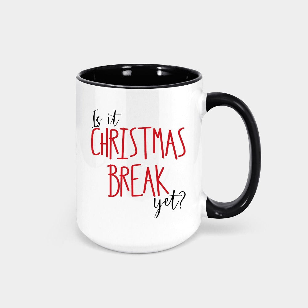 Is It Christmas Break Yet? Mug – Jonomea