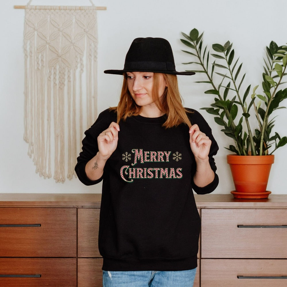 Merry Christmas Sweatshirt for Women, Xmas Gift Shirt for Family Relative Friend, Have Yourself a Merry Little Christmas Sweatshirt, Gift for Christmas