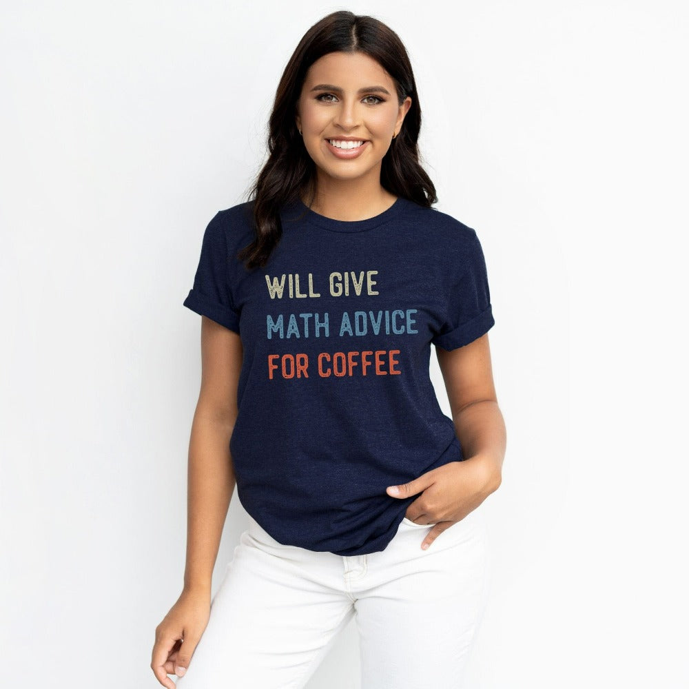 Mathematics teacher shirt. This colorful retro math teacher casual tee is perfect for elementary, middle or high school arts teacher. Make a great back to school team outfit, Christmas gift, last day of school or summer break present.