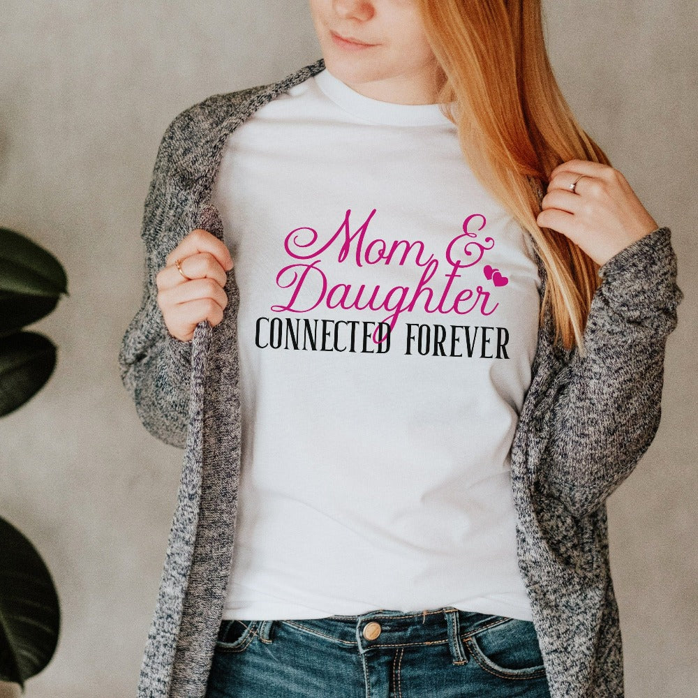 Mom & Daughter Connected Forever shirt. Mommy and me, mother daughter thoughtful birthday, Christmas holiday, Thanksgiving or Mother's Day gift idea. Celebrate family and best mom bonds with this cute trendy outfit. Perfect for family reunion, get together, weekend getaway cruise vacation, camping trips, and errands day out for sweet mama and daughter moments.