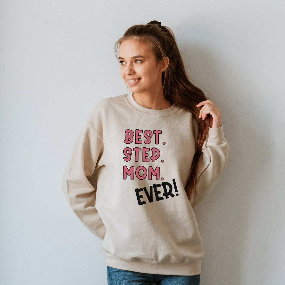 This is for the best stepmom ever. A trendy sweatshirt for the best stepmom in our life. An appreciation gift from a stepdaughter or stepson on occasions like Mother's Day, Birthday, Xmas and Thanksgiving Day. A perfect outfit on a family reunion. 