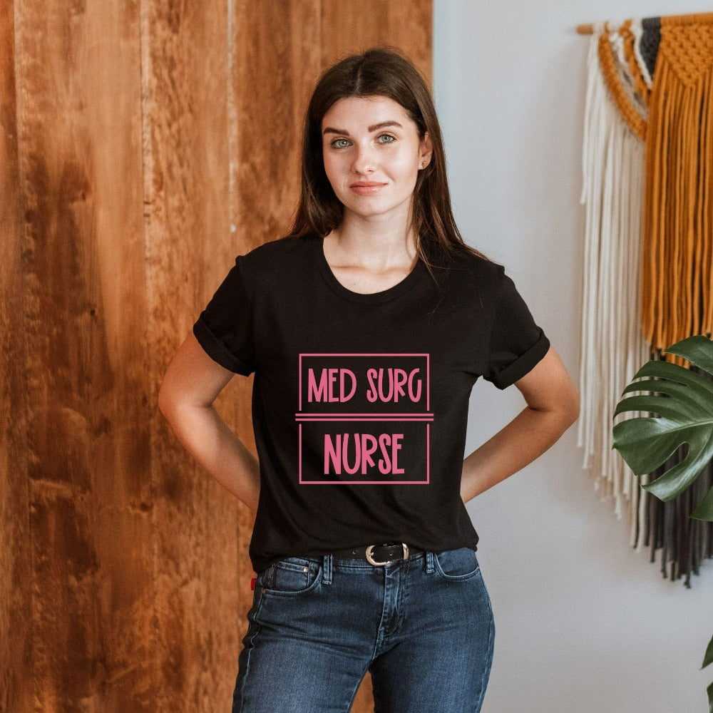 Medical Surgery Nurse shirt. This cute retro gift idea works for Nursing Graduate, New Nurse, Med Surg Department Unit, or favorite Surgical Crew. Perfect appreciation thank you gift for hospital ward favorite nurse team and co-workers. Great staff work tee for both night and day shifts.