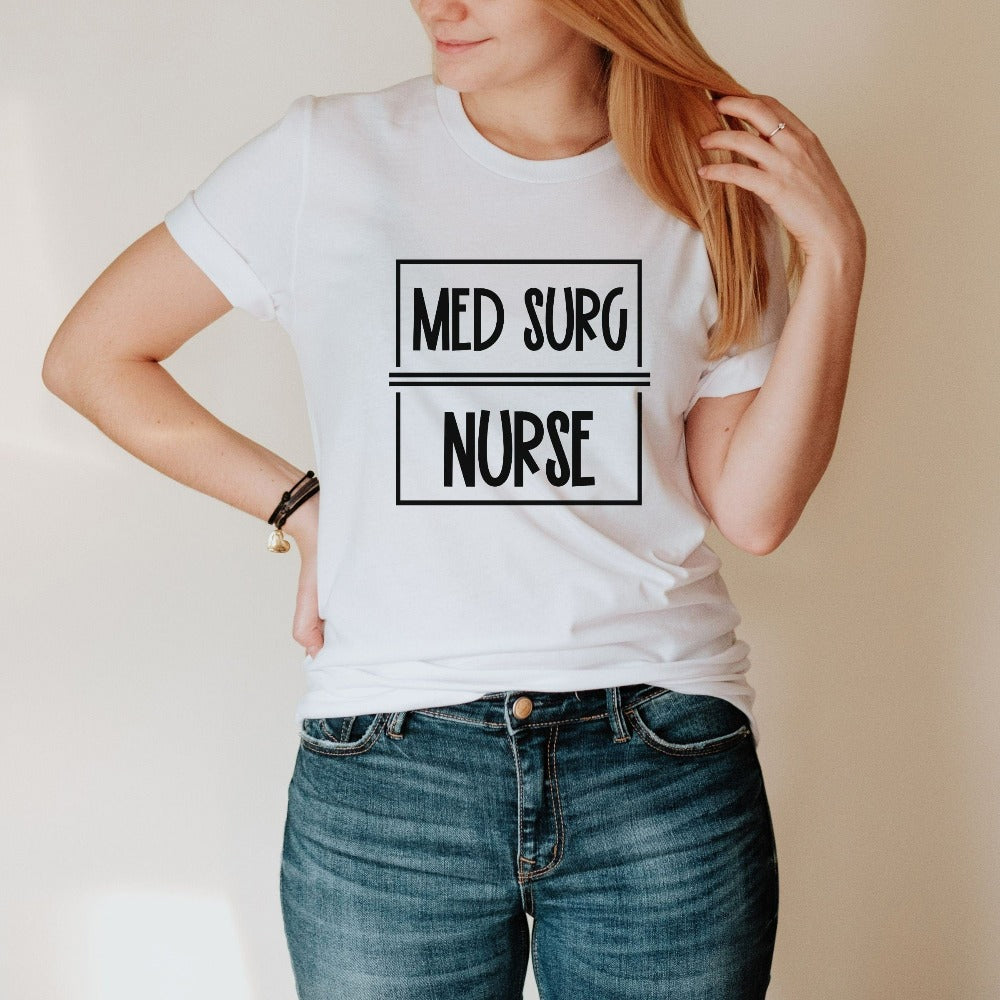 Medical Surgery Nurse shirt. This cute retro gift idea works for Nursing Graduate, New Nurse, Med Surg Department Unit, or favorite Surgical Crew. Perfect appreciation thank you gift for hospital ward favorite nurse team and co-workers. Great staff work tee for both night and day shifts.