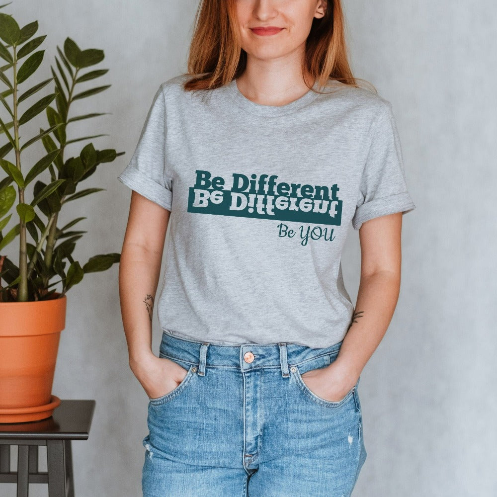Positive motivational Be Different shirt. Perfect gift idea for friend, family or co-worker. Add inspiration with this minimalist birthday present. Also great for Christmas holidays and get together.