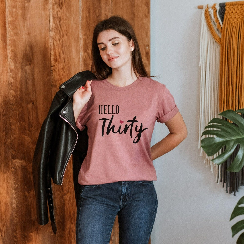 30th birthday babe gift. It's always fun to turn up and stand out especially on a special day. Whether you are planning a fabulous party for yourself or loved one, grab this adorable shirt fit for a queen and get ready for your "Hello 30" new age celebrations.