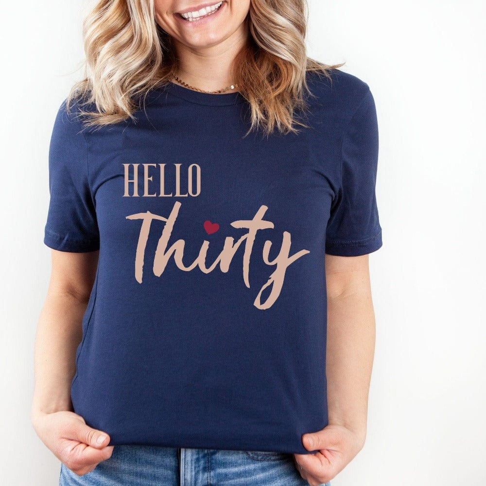 30th birthday babe gift. It's always fun to turn up and stand out especially on a special day. Whether you are planning a fabulous party for yourself or loved one, grab this adorable shirt fit for a queen and get ready for your "Hello 30" new age celebrations.