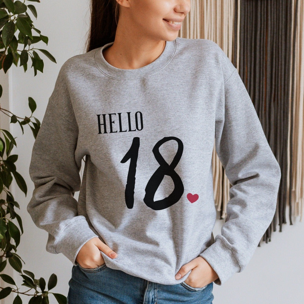 18th birthday babe gift. Whether you are planning a party for yourself or loved one, grab this adorable casual sweatshirt fit for a queen and get ready for your "Hello 18" new age celebrations. This is a memorable outfit present for daughter, girlfriend, sister, best friend, co-worker and any 18 year old celebrant.